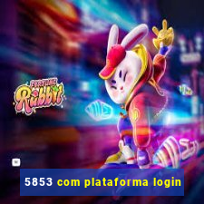 5853 com plataforma login